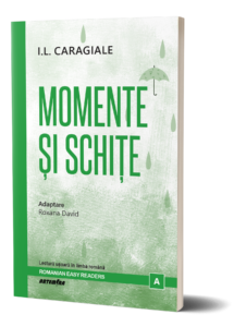 I. L. Caragiale - Momente și schițe